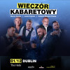 Wieczór Kabaretowy: Kabaret Młodych Panów, Marcin Daniec i Jerzy Kryszak na jednej scenie!