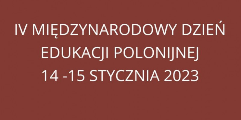 Dzień Edukacji Polonijnej - w połowie stycznia