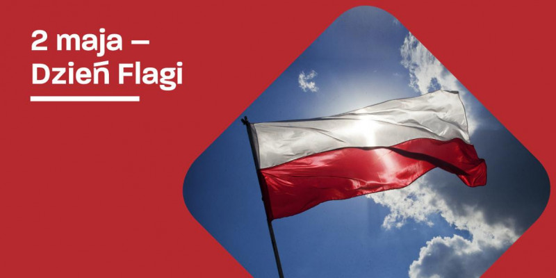 2 maja - Dzień Flagi Rzeczypospolitej Polskiej